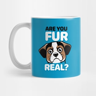 Are You Fur Real Mug